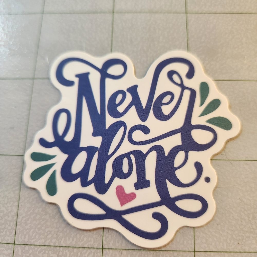 10 for $10 Sticker Never Alone Saying
